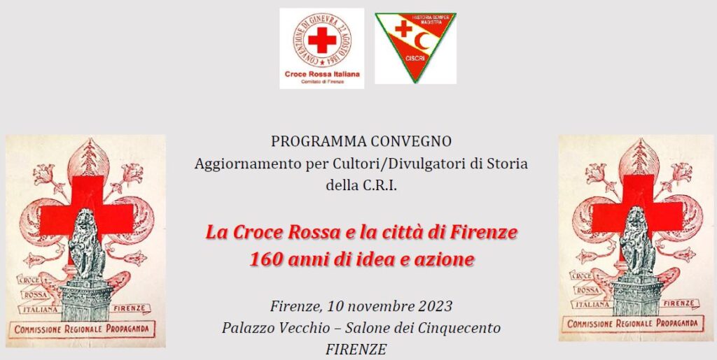 : La Croce Rossa e la città di Firenze - 160 anni di idea e azione